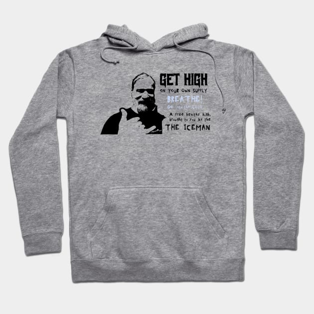 Wim Hof Get High Hoodie by Ac Vai